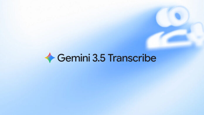 Google Gemini 3.5 Transcribe